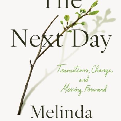 The Next Day: Transitions, Change, and Moving Forward