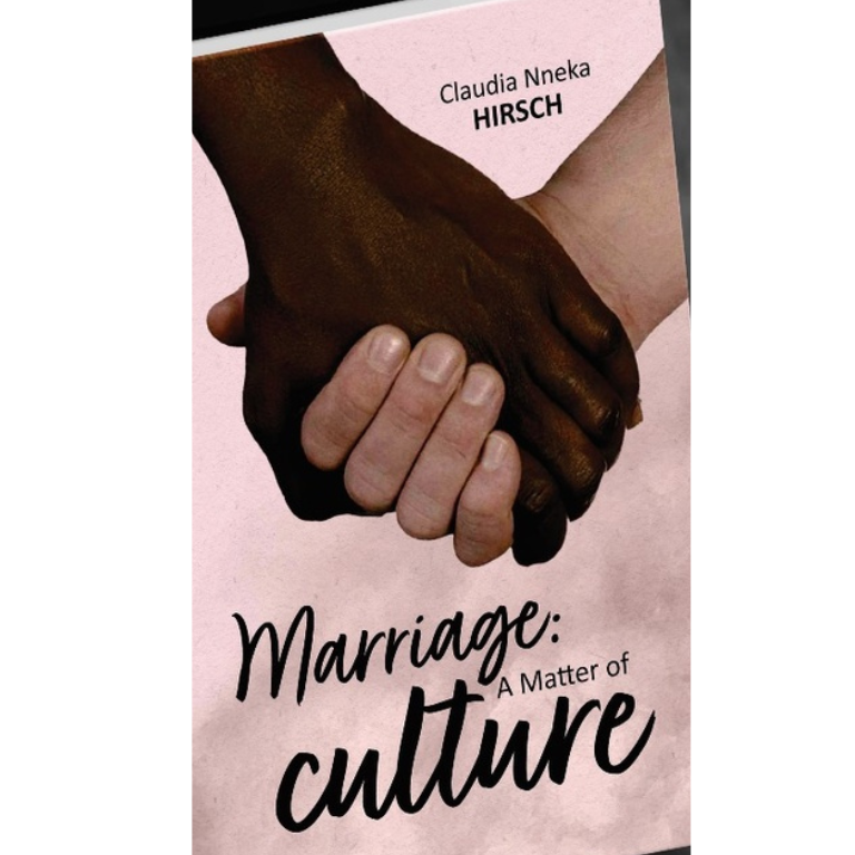 Marriage: A Matter Of Culture – By Claudia Nneka Hirsch