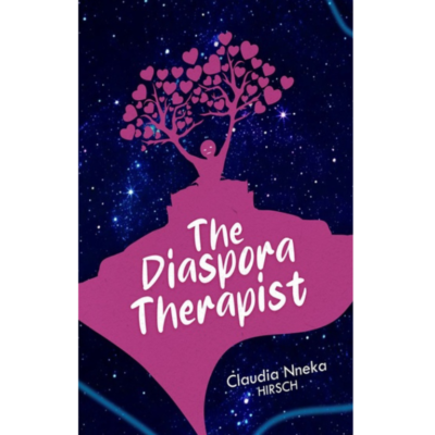 The Diaspora Therapist – By Claudia Nneka Hirsch
